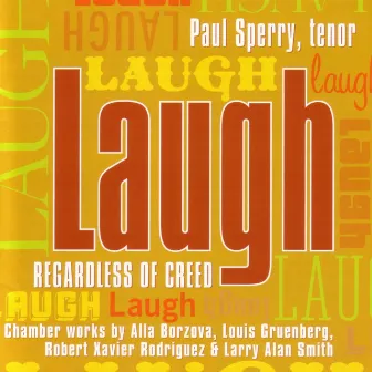 Laugh Regardless of Creed by Robert Rodriguez