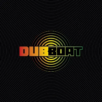 Dub Boat by Dub Boat