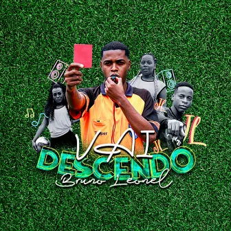 Vai Descendo by MC Bruno Leonel