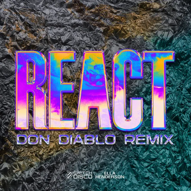 REACT (feat. Ella Henderson) [Don Diablo Remix]