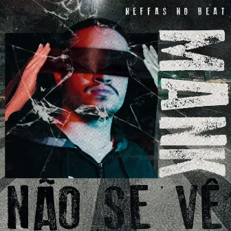 Não Se Vê by Mank