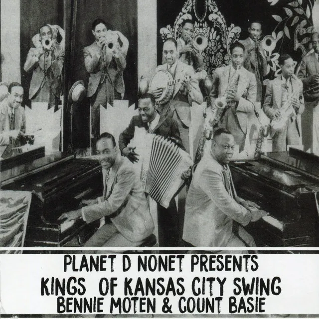 Kings Of Kansas City Swing: Bennie Moten & Count Basie