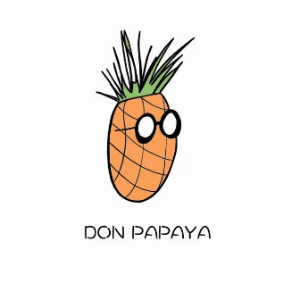 Don Papaya by Don Patricio