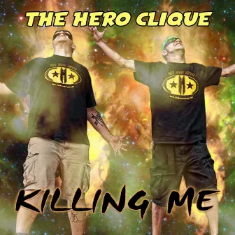 Killing Me by The Hero Clique