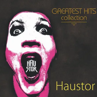 Greatest Hits Collection by Haustor