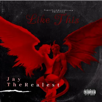 Like this by Jay TheRealest