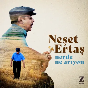 Nerde Ne Arıyon by Neşet Ertaş