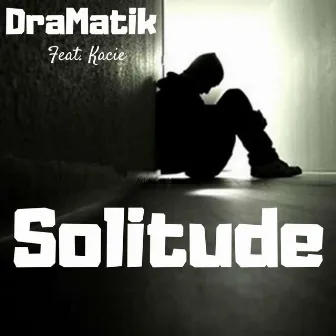 Solitude by DraMatik