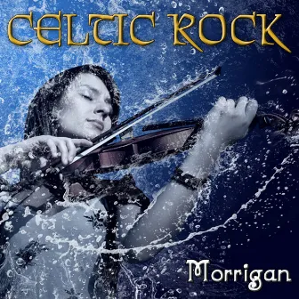 Celtic Rock (Original) by Morrigan