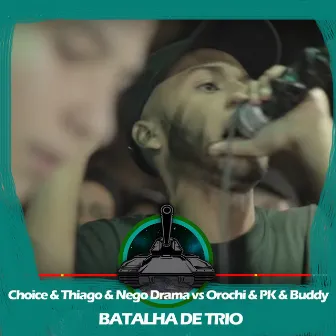 Orochi & PK & Buddy X Choice & Thiago MC & Nego Drama (Batalha de Trio) by Batalha do Tanque