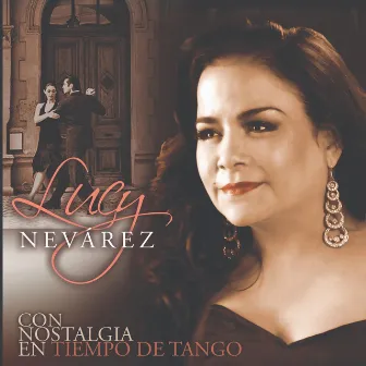 Con Nostalgia En Tiempo De Tango by Lucy Nevárez