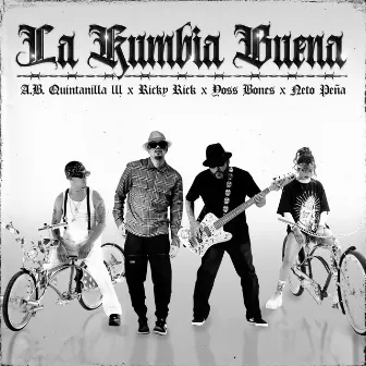 La Kumbia Buena by A.B. Quintanilla III