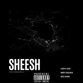 Sheesh by Chevy Quis