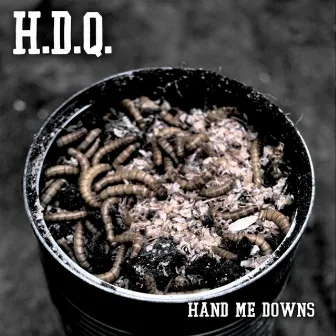 Hand Me Downs by H.D.Q.