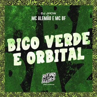 Bico Verde e Orbital by DJ Jhow