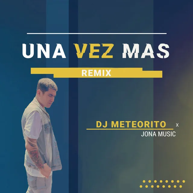 Una vez mas - Remix