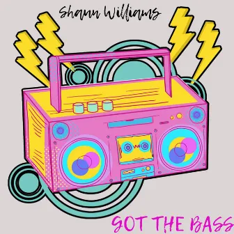 Got The Bass by Shaun Williams