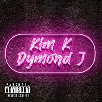 Kim K by Dymond J