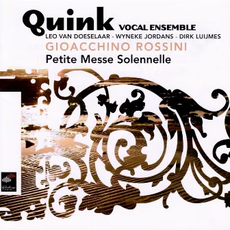 Rossini: Petite Messe Solennelle by Quink Vocal Ensemble