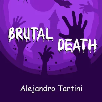 Brutal Death by Alejandro Tartini