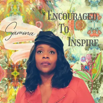 Encouraged To Inspire by Samona