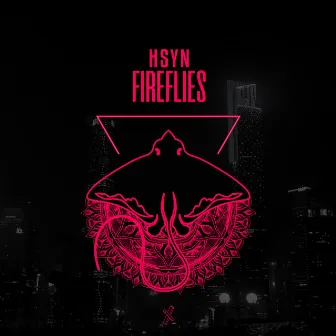 Fireflies by HSYN