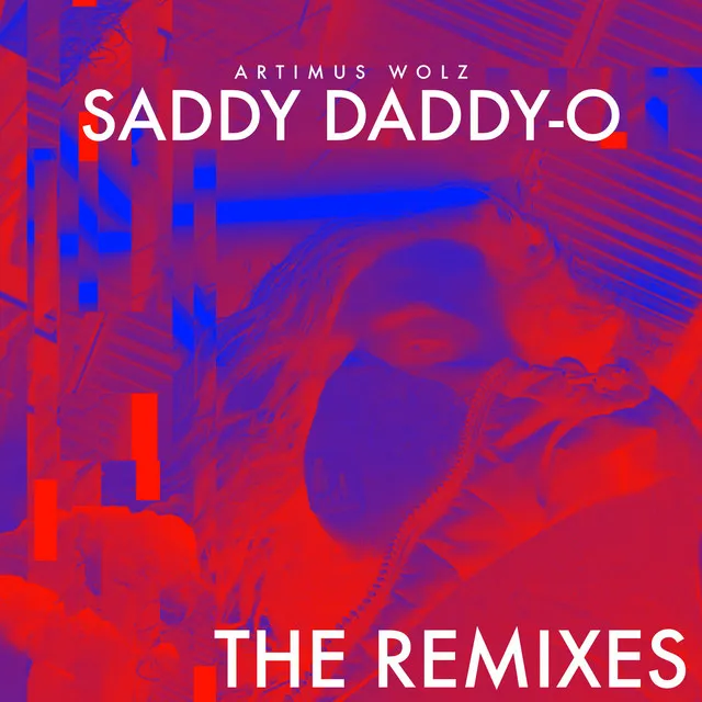 Saddy Daddy-O - JPhelpz Remix