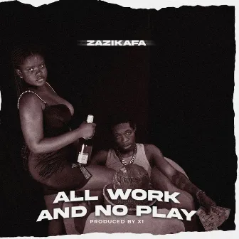 All work and No play by Zazikafa