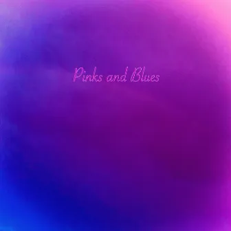 Pinks and Blues by Sub-Conscious