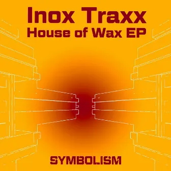 House of Wax EP by Inox Traxx