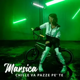 Chille va pazze pe’ te by Marsica