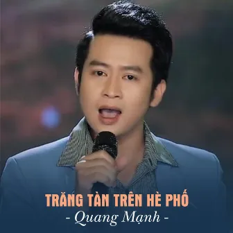 Trăng Tàn Trên Hè Phố by Quang Mạnh