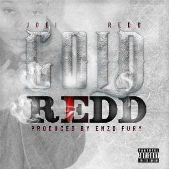 Cold Redd by Joei Redd