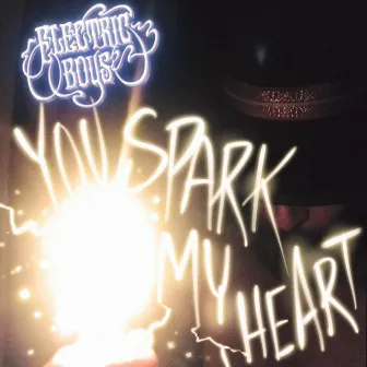 You Spark My Heart by Electric Boys