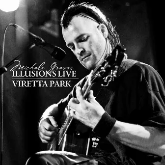 Illusions Live/Viretta Park by Michale Graves