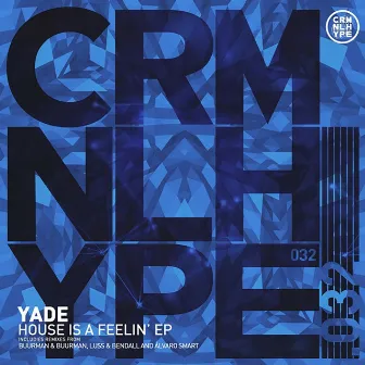 House Is A Feelin' by Yade