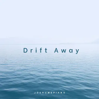 Drift Away by Joe Hume