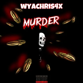 murder by Wyachris4x