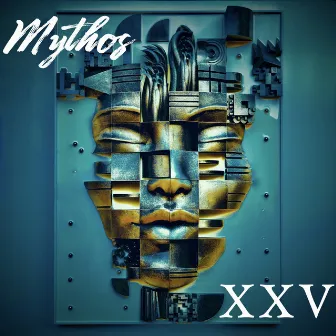 XXV by Mythos