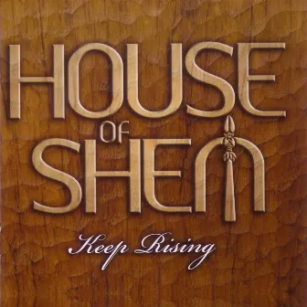 Keep Rising by House of Shem