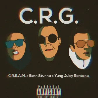 C. R. G. by Born Stunna