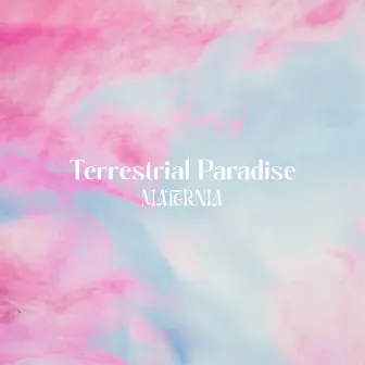 Maternia (Noise) by Terrestrial Paradise