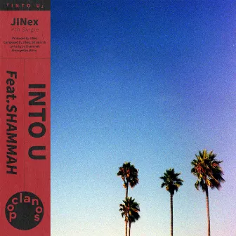 Into U (feat. Shammah) by JINex