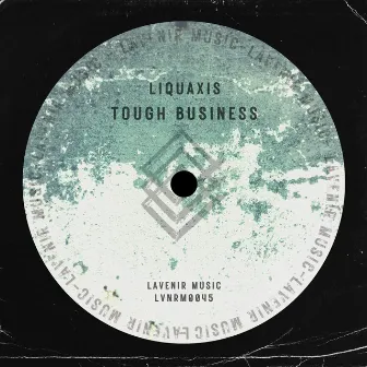 Tough Business by Liquaxis