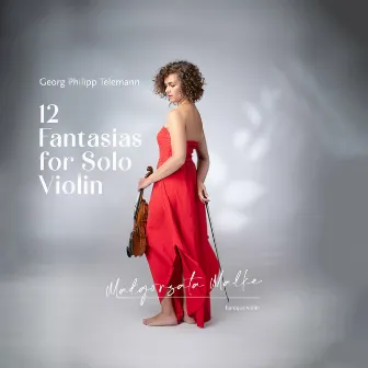 Telemann: 12 Fantasias for Violin Without Bass, TWV 40:14-25 by Małgorzata Malke