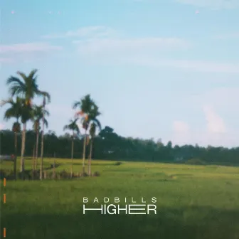 Higher by Badbills