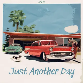 Just Another Day by 6spd