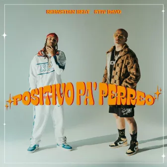 Positivo Pa' Perreo by Stiv Dayo