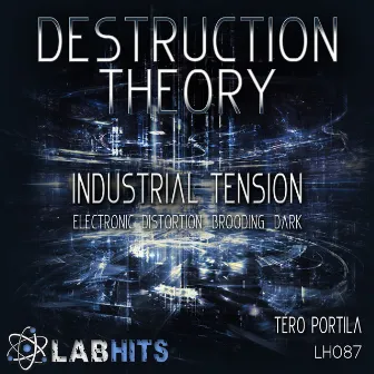 Destruction Theory: Industrial Tension by Tero Potila