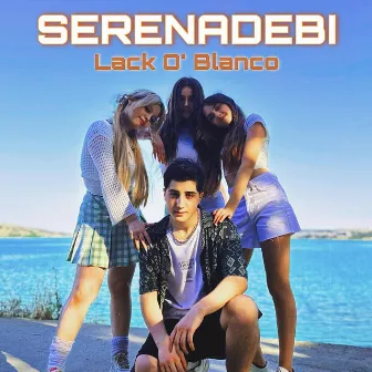 SERENADEBI by Lack O' Blanco